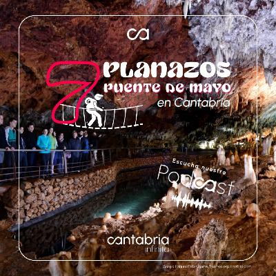7 planazos del puente de mayo en Cantabria