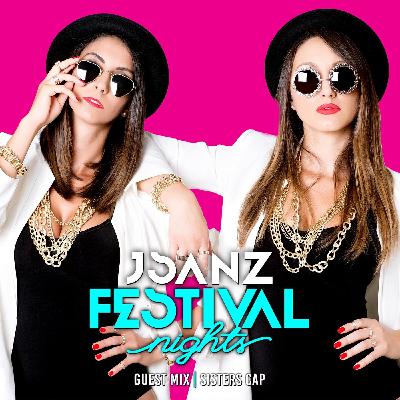 Festival Nights E020 (Sisters Cap Guest Mix) Festival Nights E020 (Sisters Cap Guest Mix)