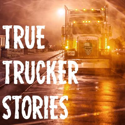 True Trucker Driver Horror Stories
