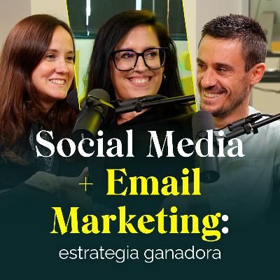 Social Media + Email Marketing: estrategia ganadora