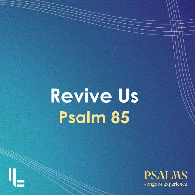 Revive Us - Psalm 85 - Chris Sinkinson - 24 Aug 2025