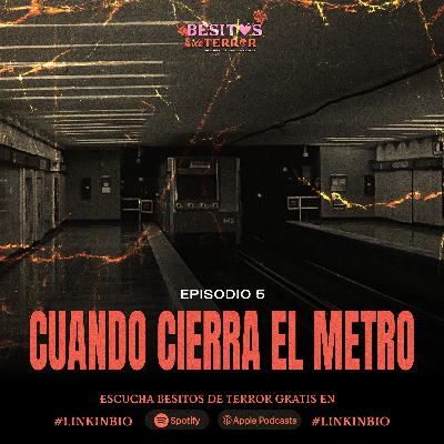 Cuando Cierra el Metro Cuando Cierra el Metro