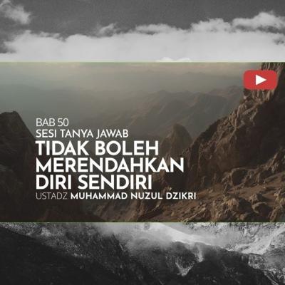 Riyaadhush Shaalihiin 2064. "TIDAK BOLEH MERENDAHKAN DIRI SENDIRI" Riyaadhush Shaalihiin 2064. "TIDAK BOLEH MERENDAHKAN DIRI SENDIRI"
