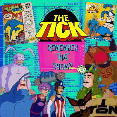 Remember That Show? Ep. 35: The Tick (1994)
