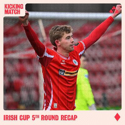 Irish Cup 5th Round Recap + Round up of latest January transfer moves Irish Cup 5th Round Recap + Round up of latest January transfer moves