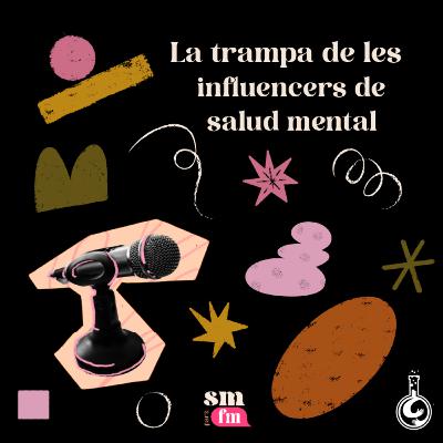 La trampa de les influencers de salud mental