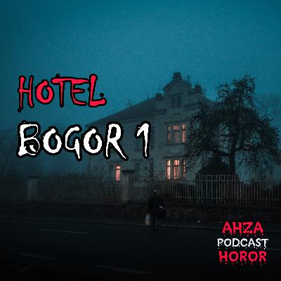 Hotel Bogor 1 || Podcast Horor || Cerita Horor || Kisah Horor || Eps. 06