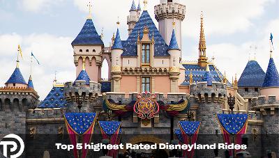 Top 5 Highest Rated Disneyland Rides