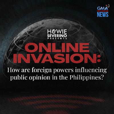 ONLINE INVASION: How are foreign powers influencing public opinion in the Philippines? | Part 3 ONLINE INVASION: How are foreign powers influencing public opinion in the Philippines? | Part 3