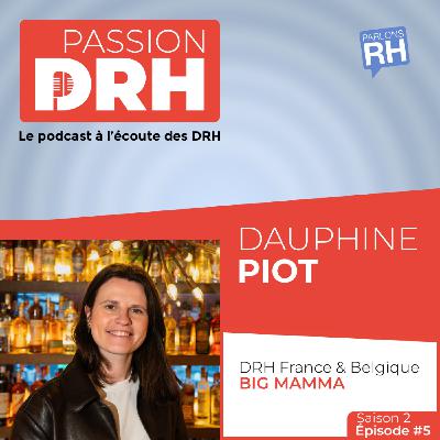 Dauphine Piot, DRH France & Belgique de Big Mamma Dauphine Piot, DRH France & Belgique de Big Mamma