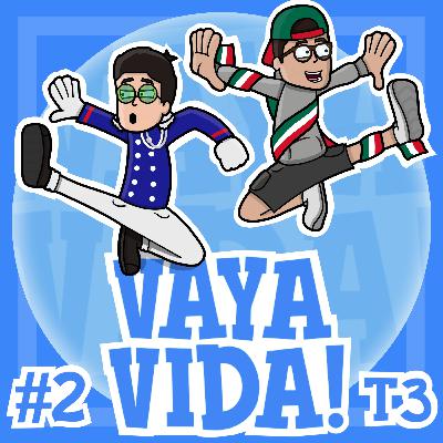 VAYA VIDA! con Tlalpa y Alexis - Cap.2 T3: Atención escolta! Desmayarse, ya!