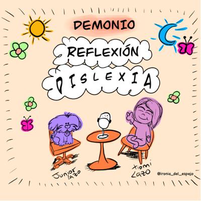 REFLEXIONES, Dislexia. 🐶🐶🐶