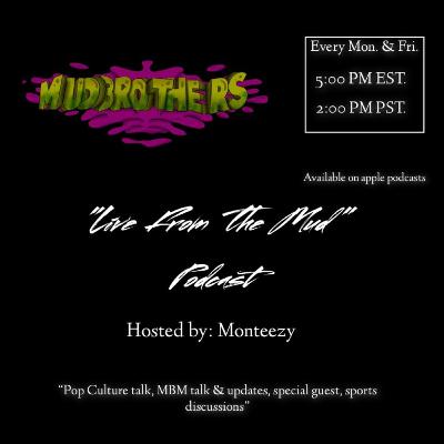 Live From The Mud Episode 9