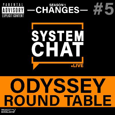 System Chat Live: Episode 5 - Odyssey Round Table featuring Tocoso, Eid LeWeise and Vithigar
