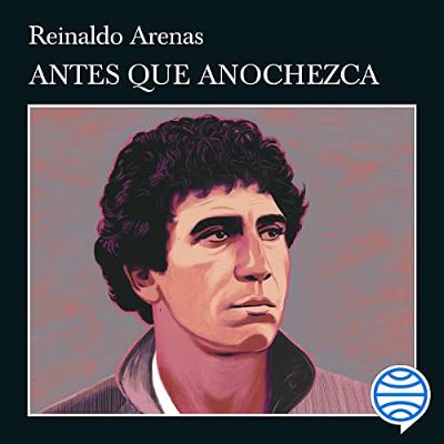 Antes que anochezca (Audiolibro) | Prueba Gratis