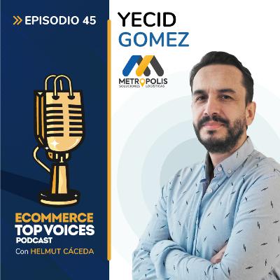 EP45: Retos y oportunidades de la logística hacia provincias | Yecid Gomez