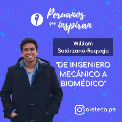 T3 EP3 - William Solórzano-Requejo - "DE INGENIERO MECÁNICO A BIOMÉDICO"