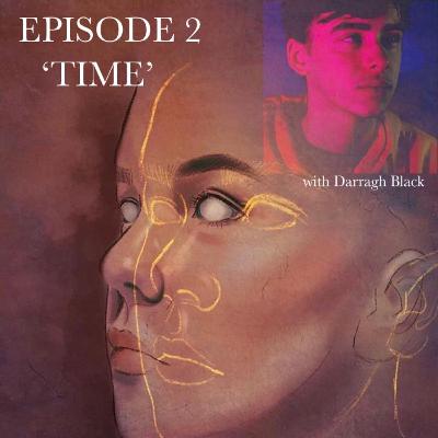 S1 E2: Time