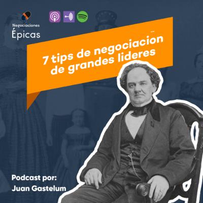 Extra: 7 Tips de negociación de grandes líderes