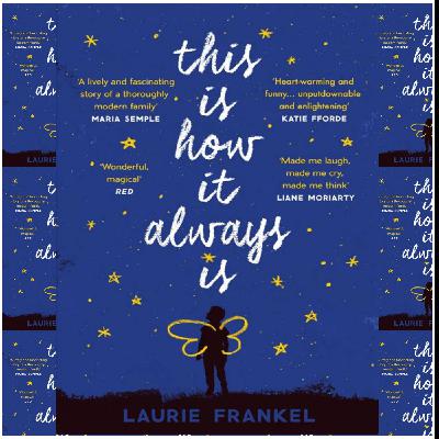 (Downloads) [PDF/KINDLE] This Is How It Always Is by Laurie Frankel Free Download