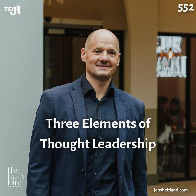 552 - Three Elements of Thought Leadership