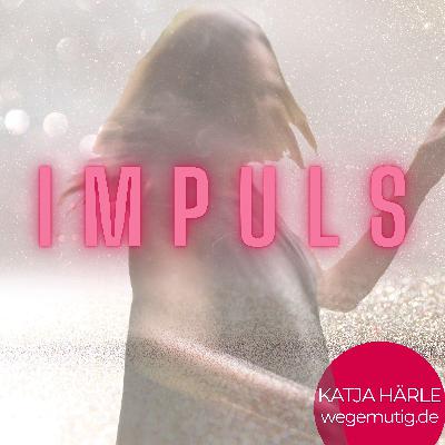 Impuls 11 - Gelassenheit und Vertrauen: Was tun, wenn Pläne scheitern?