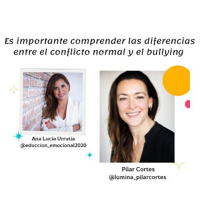 ¿Conflicto o Bullying? Que papel tengo como padre o madre con Pilar Cortes