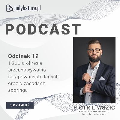 TSUE o okresie przechowywania scrapowanych danych oraz o zasadach scoringu