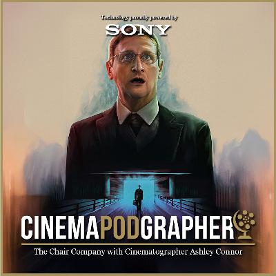 The Chair Company with Cinematographer Ashley Connor