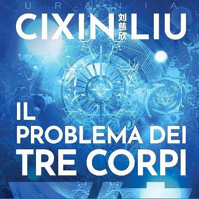 Il problema dei tre corpi e l'importanza del pensiero scientifico