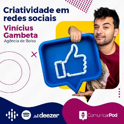 ComunicarPod #35 | Criatividade em redes sociais com Vinícius Gambeta