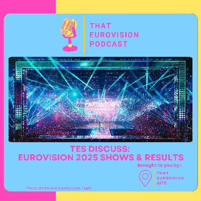 TES Discuss: Eurovision 2025 shows and results