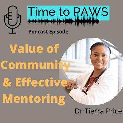 Dr Tierra Price: The Value of Community & Effective Mentoring Dr Tierra Price: The Value of Community & Effective Mentoring