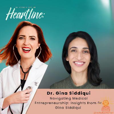 Navigating Medical Entrepreneurship: Insights from Dr. Gina Siddiqui Navigating Medical Entrepreneurship: Insights from Dr. Gina Siddiqui