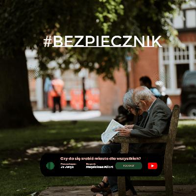 S06E02 #Bezpiecznik | Czy da się zrobić miasto dla wszystkich? S06E02 #Bezpiecznik | Czy da się zrobić miasto dla wszystkich?