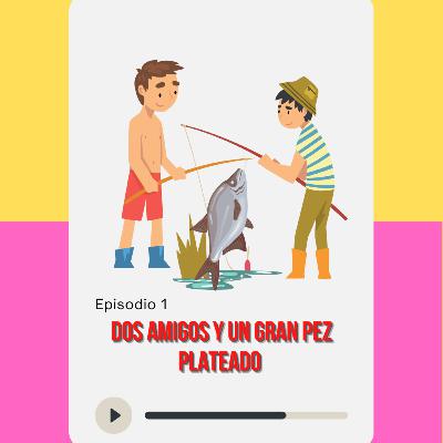 Dos amigos y un gran pez plateado . Dos amigos y un gran pez plateado .