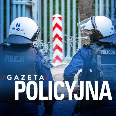 Gazeta Policyjna - 07.2024 Gazeta Policyjna - 07.2024