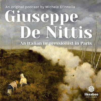 Giuseppe De Nittis – An Italian Impressionist in Paris