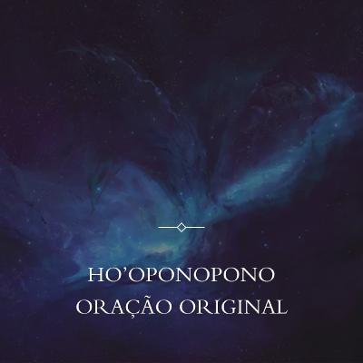 Ho'Oponopono Oração Original