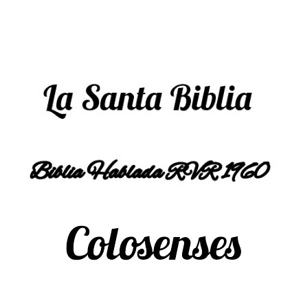 La Santa Biblia en audio-Colosenses
