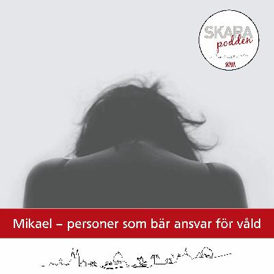 Mikael – personer som bär ansvar för våld