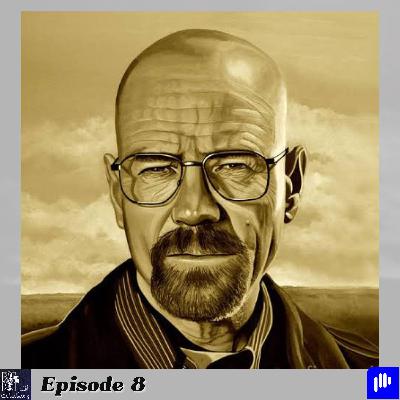 Episode 8 - هانتكلم عن عظمة عالم بريكينج باد Episode 8 - هانتكلم عن عظمة عالم بريكينج باد