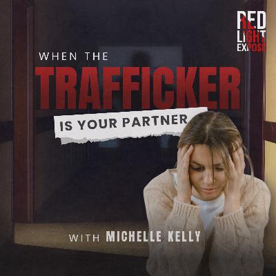 How Prostitution Intersects With Domestic Violence with Michelle Kelly
