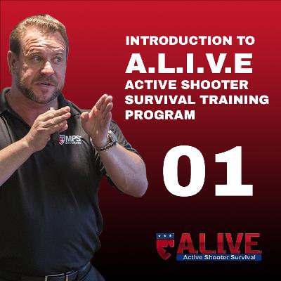 Episode 001 | Introduction to ALIVE Active Shooter Survival Training Program