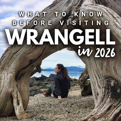 2026 Series: Wrangell // What You Need to Know to Visit