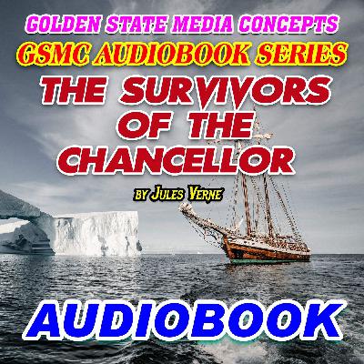 GSMC Audiobook Series: The Survivors of the Chancellor Episode 1: Introduction and Chapters 1 – 7 GSMC Audiobook Series: The Survivors of the Chancellor Episode 1: Introduction and Chapters 1 – 7