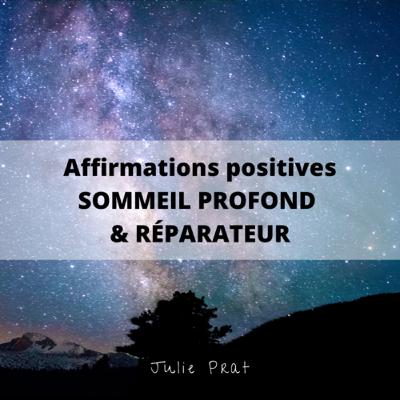 Affirmations positives du soir - Sommeil PROFOND & RÉPARATEUR