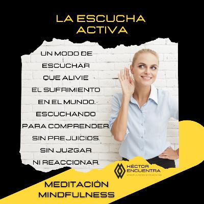 Meditación Mindfulness de la Escucha Activa Meditación Mindfulness de la Escucha Activa