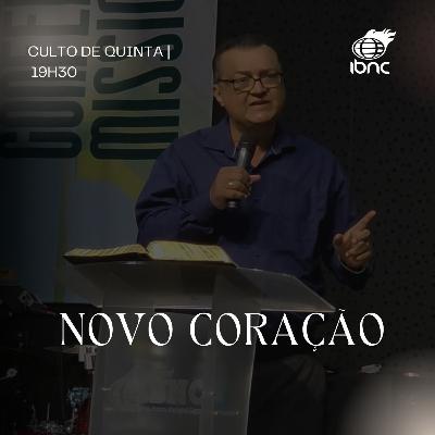 Novo coração | Pr. Antonio Ulisses | IBNC 19H30 | 02 ABR