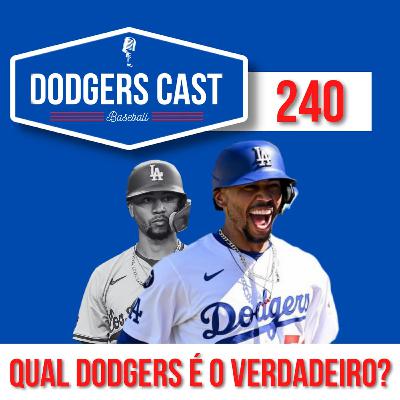 DODGERS CAST – EP 240 – QUAL É O VERDADEIRO DODGERS?